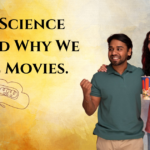 The Science Behind Why We Love Movies