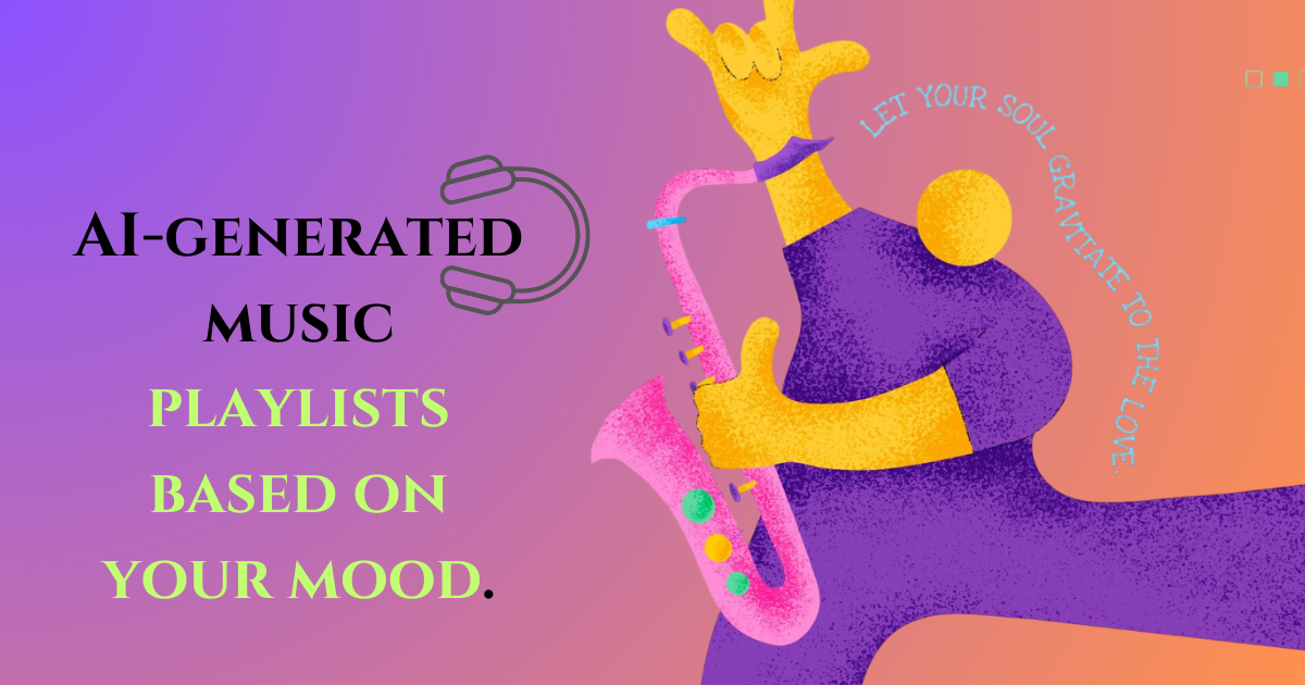 AI-generated music playlists based on your mood.