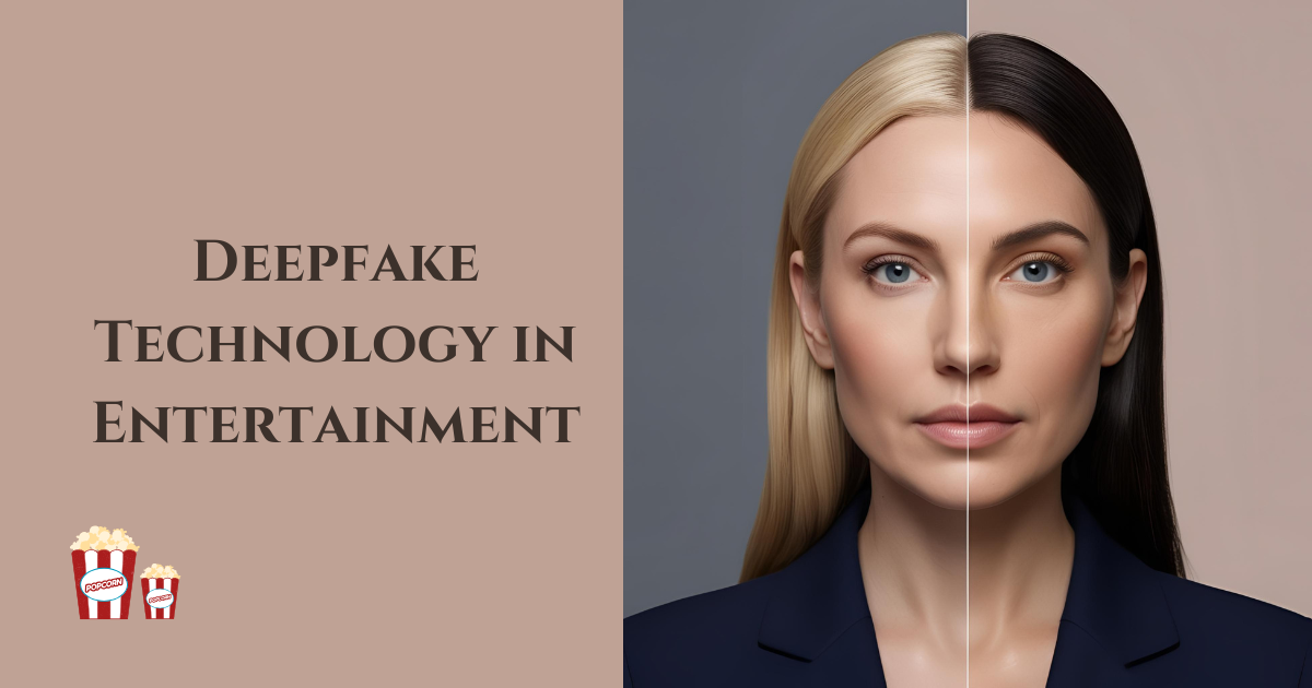 Deepfake Technology in Entertainment: Opportunities and Ethical Concerns