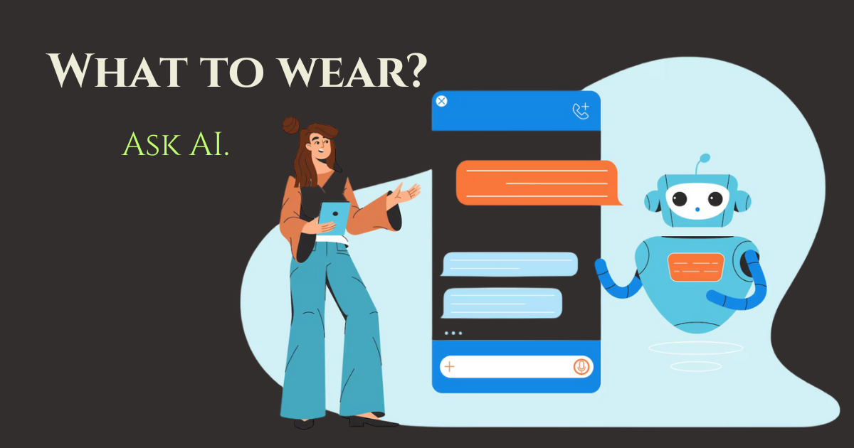 What to wear? Ask AI.