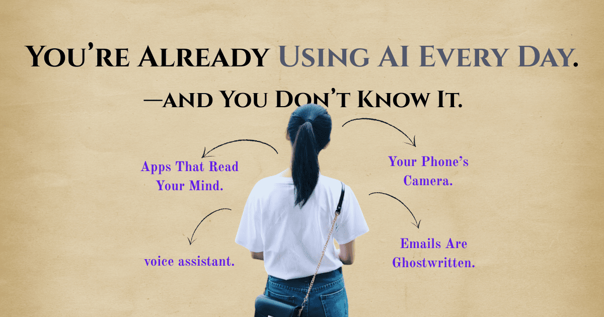 AI isn’t a future trend—it’s already in your apps, feed, camera, and fridge. Here's how you're using it without even realizing.